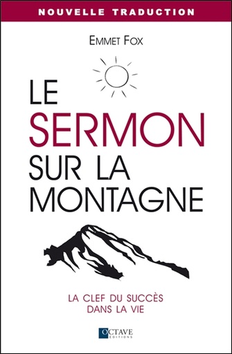 [9782923717715] Le sermon sur la montagne - La clef du succès dans la vie - Nouvelle traduction