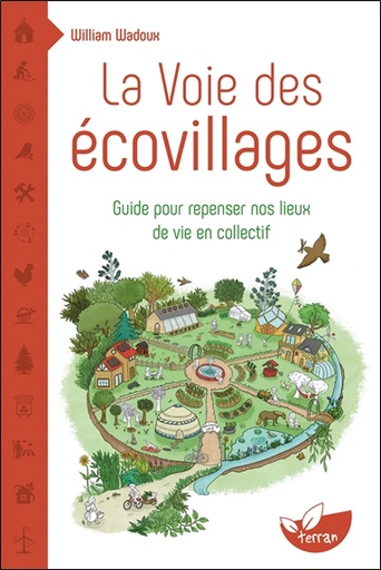 [9782359811643] La Voie des écovillages - Guide pour repenser nos lieux de vie en collectif