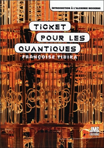[9782357843271] Ticket pour les quantiques - Introduction à l'alchimie moderne
