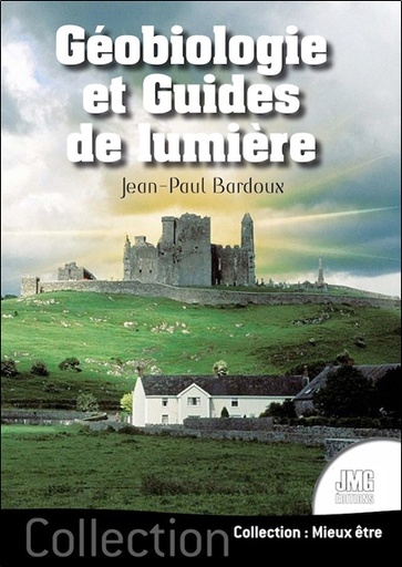 [9782357842274] Géobiologie et Guides de lumière