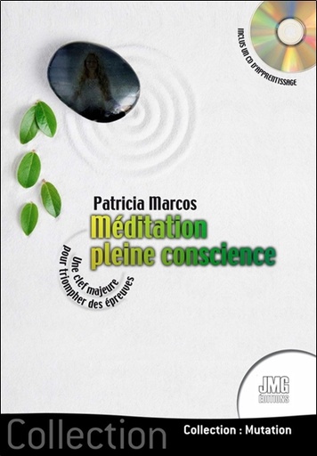 [9782357841451] Méditation pleine conscience - Une clef majeure pour triompher des épreuves (livre + CD)