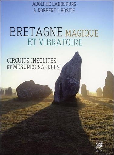 Couverture du livre Bretagne magique et vibratoire de Adolphe Landspurg