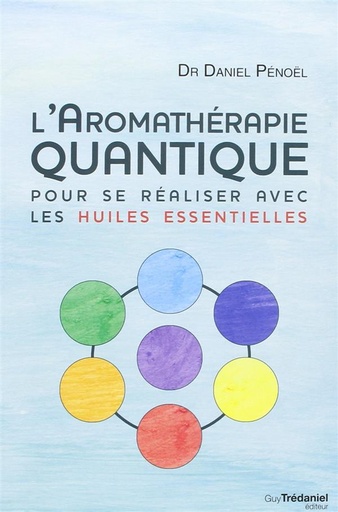 [épuisé] L'aromathérapie Quantique
