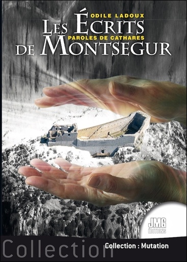 [9782357842175] Les écrits de Montségur Tome 1 - Paroles de Cathares
