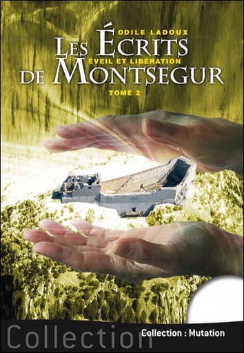 [9782357842182] Les écrits de Montségur Tome 2 - Eveil et libération