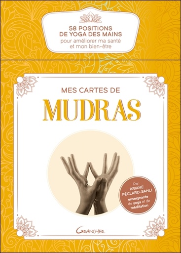 Couverture du livre Mes cartes de Mudras - 58 positions de yoga des mains pour améliorer ma santé et mon bien-être - Coffret de Ariane Péclard-Sahli