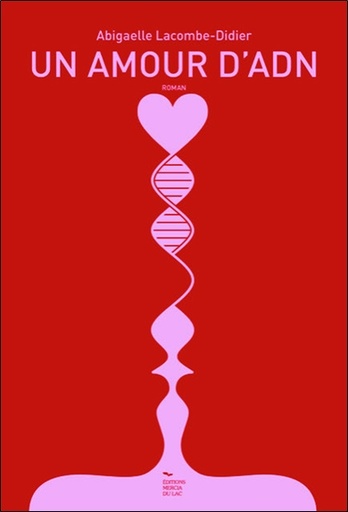 Couverture du livre Un Amour d'ADN de Abigaelle Lacombe-Didier