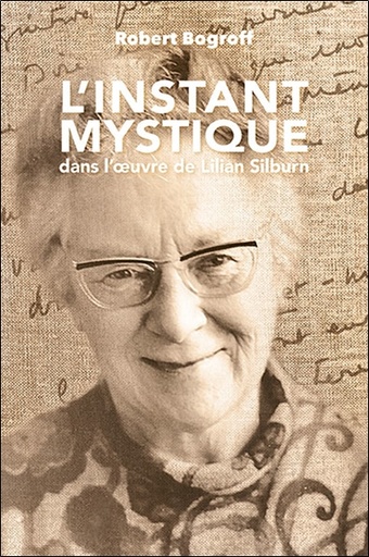 [9782919513468] L'instant mystique dans l'oeuvre de Lilian Silburn