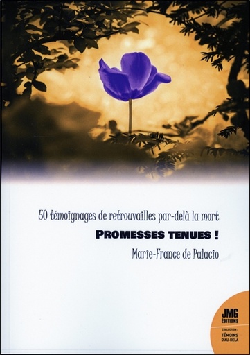 [9782357843288] Promesses tenues ! 50 témoignages de retrouvailles par-delà la mort