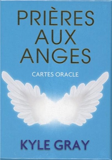 Couverture du livre Prières aux anges - Cartes oracle de Kyle Gray