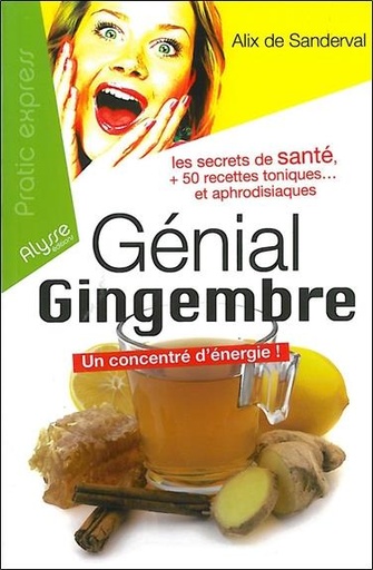 Couverture du livre Génial gingembre - Un concentré d'énergie ! de Alix de Sanderval