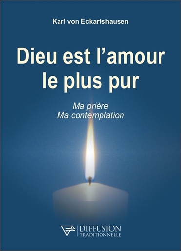 [9782908353631] Dieu est l'amour le plus pur - Ma prière - Ma contemplation