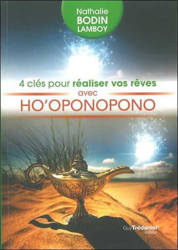 [9782813207586] 4 clés pour réaliser vos rêves avec Ho'oponopono