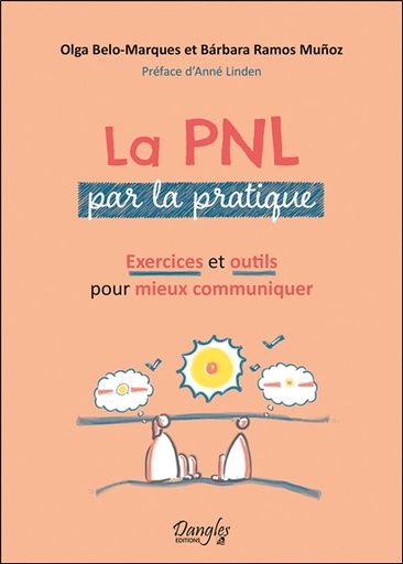 Couverture du livre La PNL par la pratique - Exercices et outils pour mieux communiquer de Bárbara Ramos Muñoz