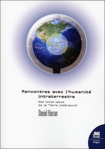 [9782357843332] Rencontre avec l'humanité intraterrestre - Des ovnis issus de la Terre intérieure