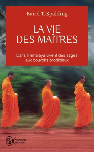 Couverture du livre La vie des Maîtres de Baird T. Spalding