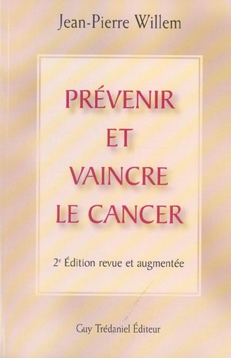 [9782844455598] Prevenir et vaincre le cancer - 2e édition