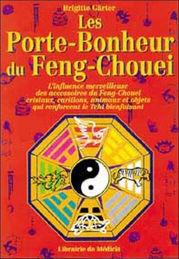 Couverture du livre Les Porte-Bonheur du Feng-Chouei de Brigitte Gärtner
