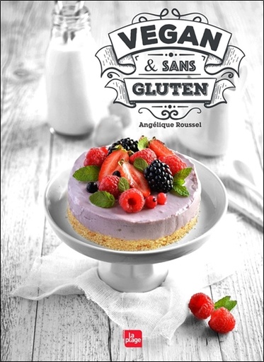 Couverture du livre Vegan & sans gluten de Angélique Roussel
