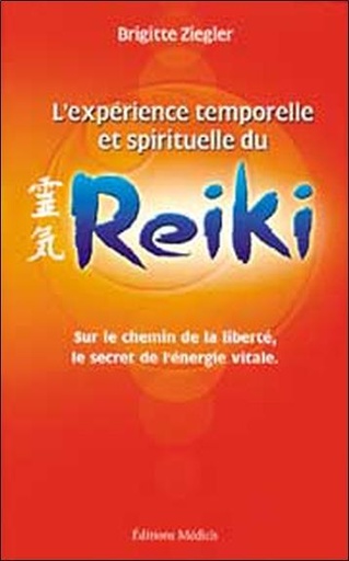 Couverture du livre Expérience temporelle spirituelle du reiki de Brigitte Ziegler