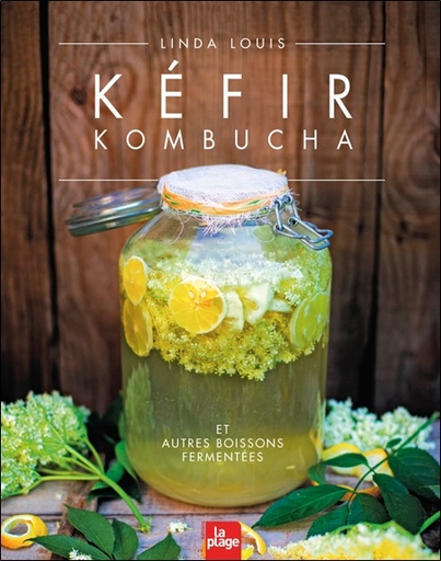 [9782842219161] Kéfir - Kombucha et autres boissons fermentées