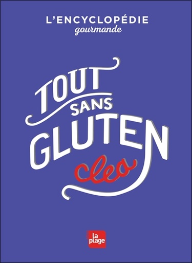 [9782842217655] Tout sans gluten - L'encyclopédie gourmande