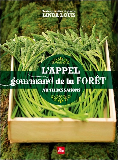 [9782842217846] L'appel gourmand de la forêt - Au fil des saisons