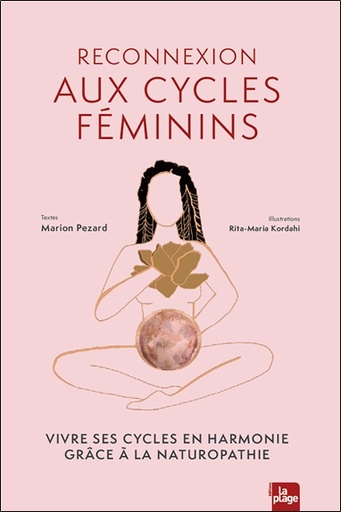 [9782383380108] Reconnexion aux cycles féminins - Vivre ses cycles en harmonie grâce à la naturopathie