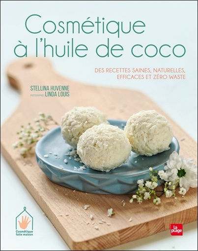 [9782842217983] Cosmétique à l'huile de coco - Des recettes saines, naturelles, efficaces et zéro waste