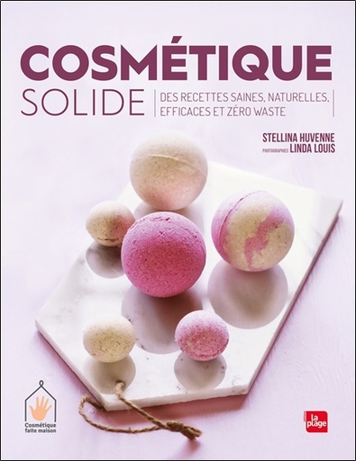 [9782842217921] Cosmétique solide - Des recettes saines, naturelles, efficaces et zéro waste