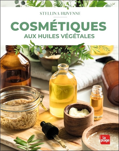 [9782842218621] Cosmétiques aux huiles végétales