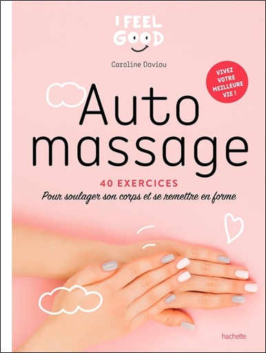 [9782016280201] Auto-massage - 40 exercices - Pour soulager son corps et se remettre en forme