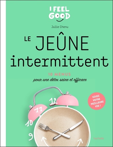 [9782019457457] Le jeûne intermittent - 10 menus pour une détox saine et efficace