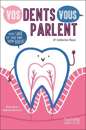 [9782017085591] Vos dents vous parlent - Votre santé se joue dans votre bouche