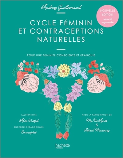 Couverture du livre Cycle féminin et contraceptions naturelles - Pour une féminité consciente et épanouie de Audrey Guillemaud