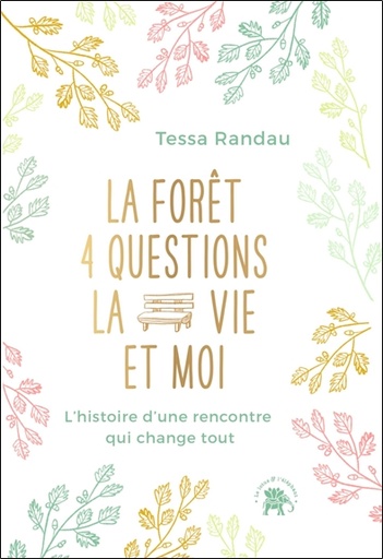 [9782017159537] La forêt - 4 questions - La vie et moi - L'histoire d'une rencontre qui change tout