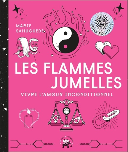 [9782017101222] Les flammes jumelles - Vivre l'amour inconditionnel