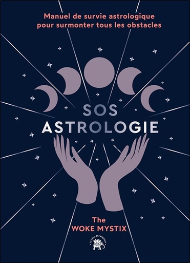 [9782019462352] SOS Astrologie - Manuel de survie astrologique pour surmonter tous les obstacles