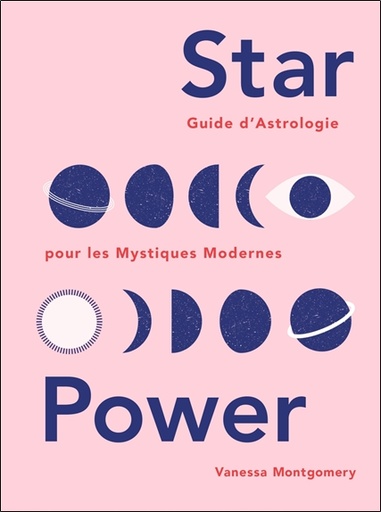 [9782017159643] Star Power - Guide d'astrologie pour les Mystiques Modernes