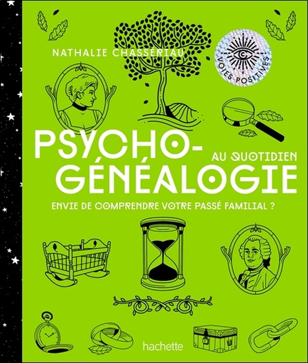 [9782016277577] Psychogénéalogie au quotidien - Envie de comprendre votre passé familial ?