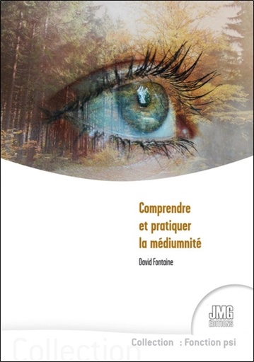 [9782357843394] Comprendre et pratiquer la médiumnité
