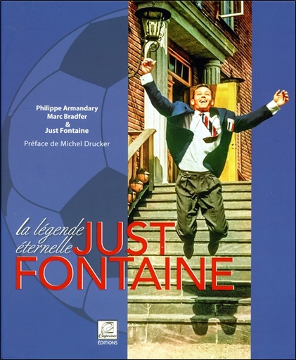 [9782913319974] Just Fontaine - La légende éternelle