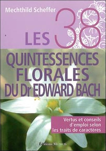 Les 38 quintessences florales du Dr. Bach