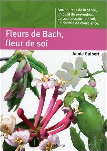 Couverture du livre Fleurs de Bach, fleur de soi de Annie Guibert