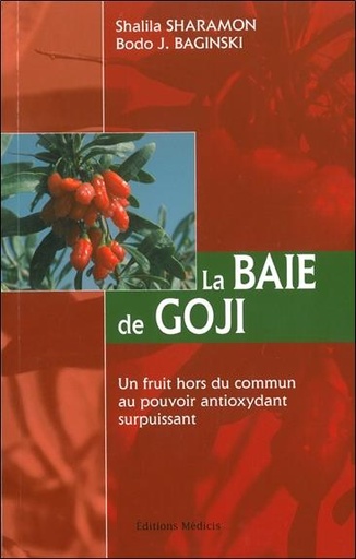 [9782853273954] La baie de goji : Un fruit hors du commun au pouvoir antioxydant surpuissant
