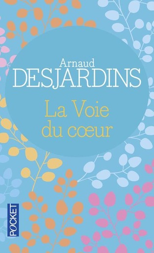 Couverture du livre La voie du coeur de Arnaud Desjardins