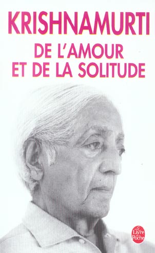 Couverture du livre De l'amour et de la solitude de Jiddu Krishnamurti