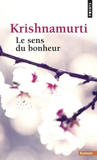 Couverture du livre Le sens du bonheur de Jiddu Krishnamurti
