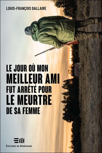 [9782897922849] Le jour où mon meilleur ami fut arrêté pour le meurtre de sa femme