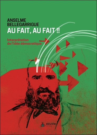 [9782491031480] Au fait, au fait ! Interprétation de l'idée démocratique